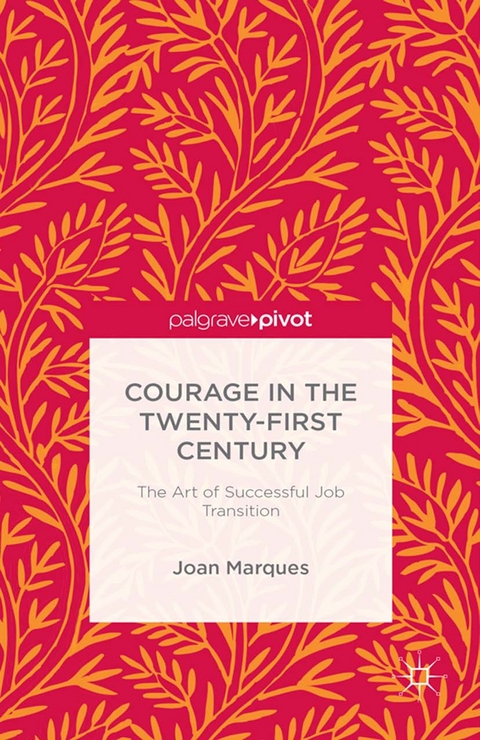 Courage in the Twenty-First Century - J. Marques