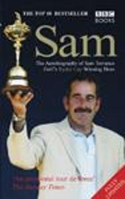 Sam The Autobiography Of Sam Torrance - Sam Torrance