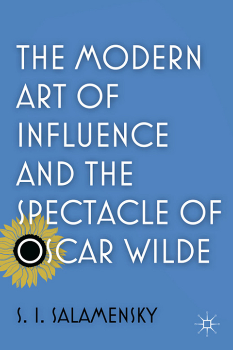Modern Art of Influence and the Spectacle of Oscar Wilde -  S. Salamensky