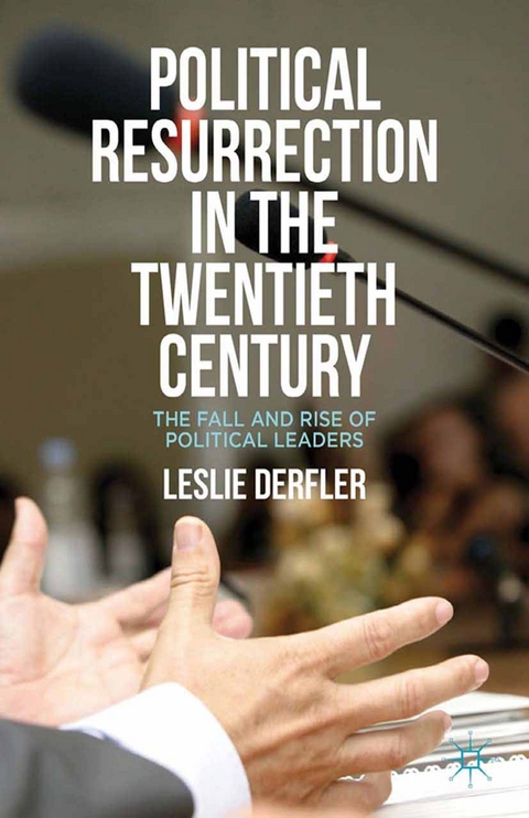 Political Resurrection in the Twentieth Century -  L. Derfler