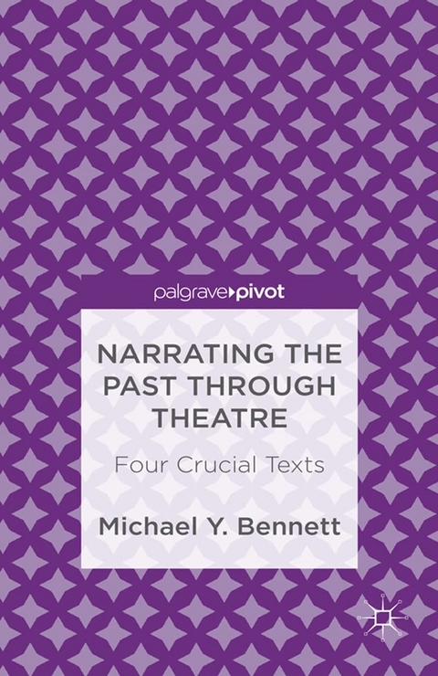 Narrating the Past through Theatre -  M. Bennett