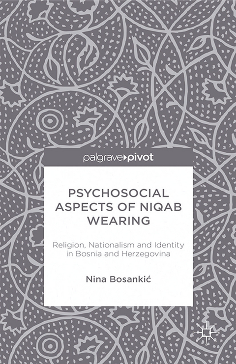 Psychosocial Aspects of Niqab Wearing -  N. Bosankic