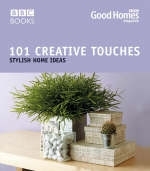 Good Homes 101 Creative Touches -  Good Homes Magazine, Julie Savill