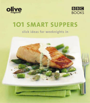 Olive: 101 Smart Suppers - Lulu Grimes