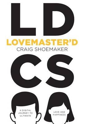 Lovemaster'd - Craig Shoemaker