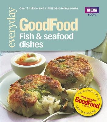 Good Food: Fish & Seafood Dishes - Jeni Wright