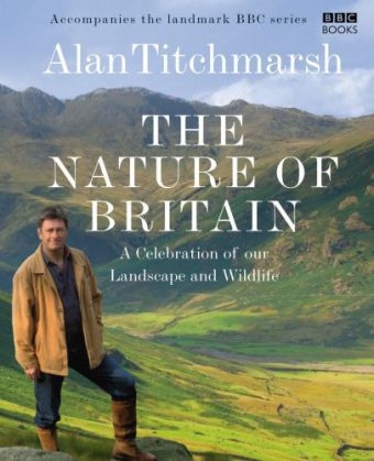 The Nature of Britain - Alan Titchmarsh