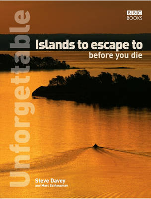 Unforgettable Islands to escape to before you die - Marc Schlossman,  stevedavey.com