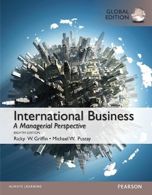 International Business with MyManagementLab, Global Edition - Ricky Griffin, Michael Pustay