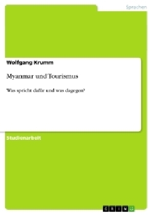 Myanmar und Tourismus - Wolfgang Krumm