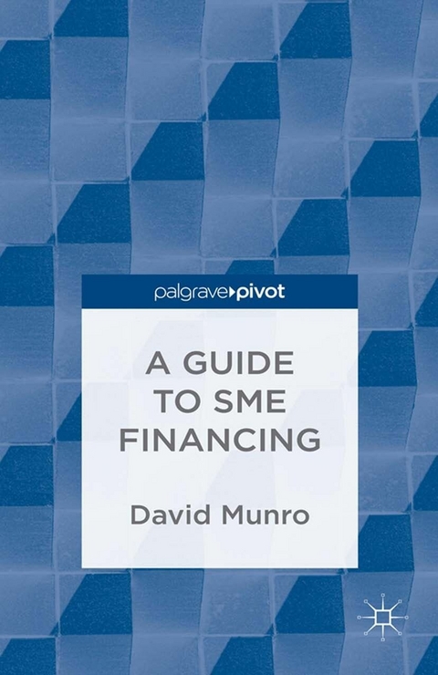 A Guide to SME Financing - D. Munro