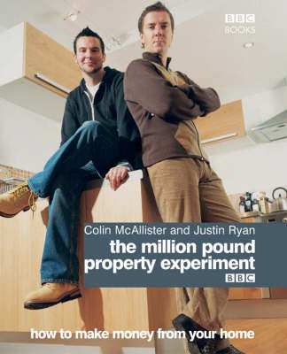 The Million Pound Property Experiment - Colin McAllister, Justin Ryan