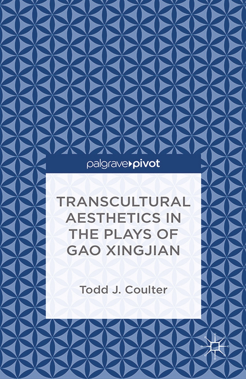 Transcultural Aesthetics in the Plays of Gao Xingjian -  T. Coulter