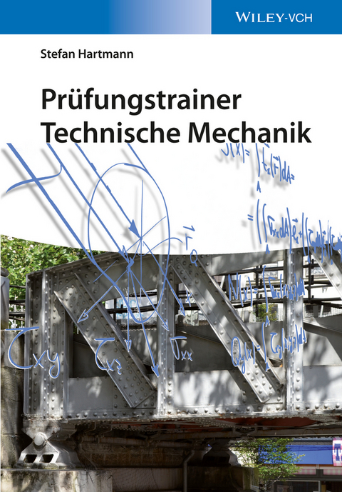 Prüfungstrainer Technische Mechanik - Stefan Hartmann