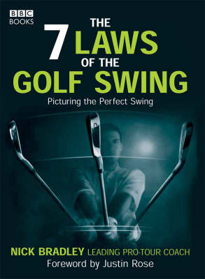 The Seven Laws of the Golf Swing - Nick Bradley