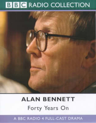 Forty Years on - Alan Bennett