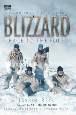 Blizzard - Race to the Pole - Jasper Rees