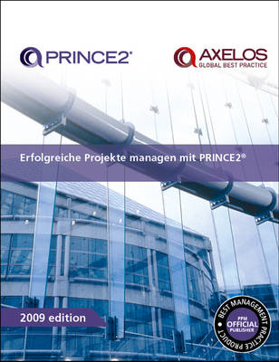 Erfolgreiche Projekte Managen Mit PRINCE2 -  Office of Government Commerce