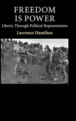 Freedom Is Power - Lawrence Hamilton