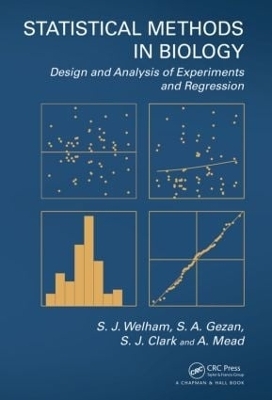 Statistical Methods in Biology - S.J. Welham, S.A. Gezan, S.J. Clark, A. Mead