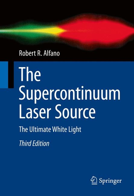 The Supercontinuum Laser Source - Robert R. Alfano