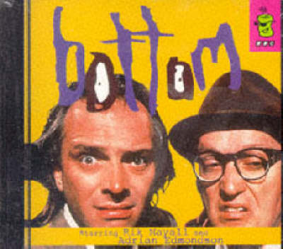 Bottom - Adrian Edmondson, Rik Mayall