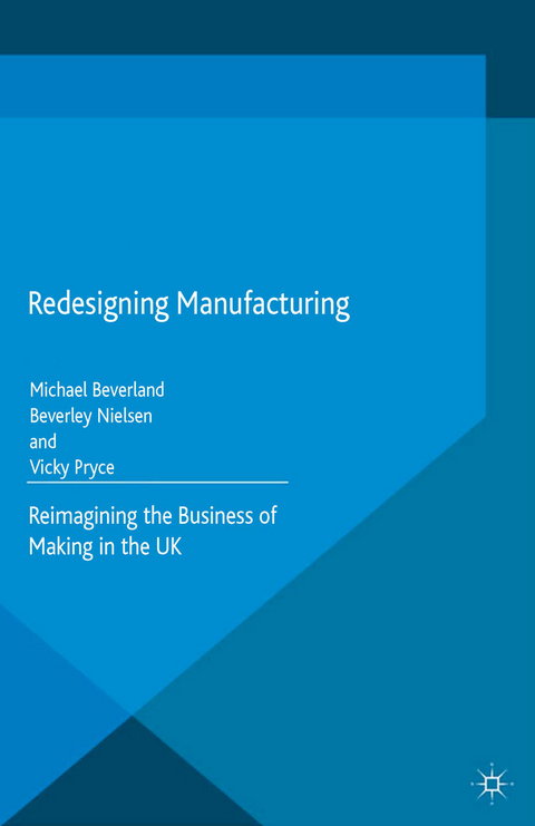 Redesigning Manufacturing - M. Beverland, B. Nielsen, V. Pryce