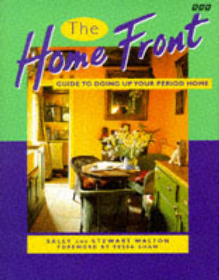 "Home Front" Guide to Doing Up Your Period Home - Stewart Walton, Sally Walton