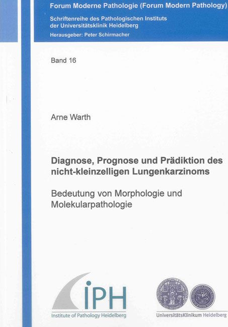 Diagnose, Prognose und Prädiktion des nicht-kleinzelligen Lungenkarzinoms - Arne Warth