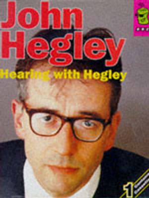 Hearing with Hegley - John Hegley