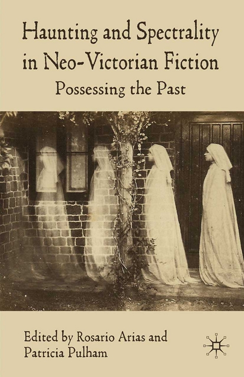 Haunting and Spectrality in Neo-Victorian Fiction - 