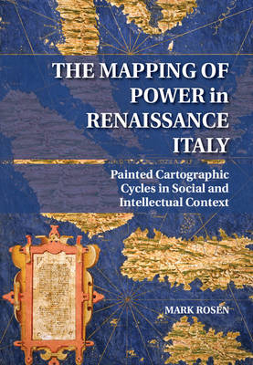 The Mapping of Power in Renaissance Italy - Mark Rosen