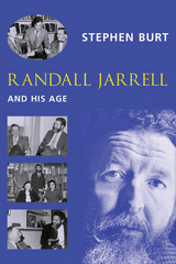 Randall Jarrell and His Age - Stephanie Burt