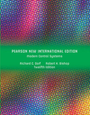 Modern Control Systems: Pearson New International Edition - Richard C Dorf, Robert H Bishop