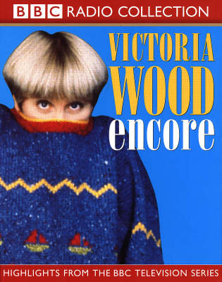 Victoria Wood Encore - Victoria Wood