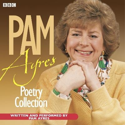 The Pam Ayres Poetry Collection - Pam Ayres