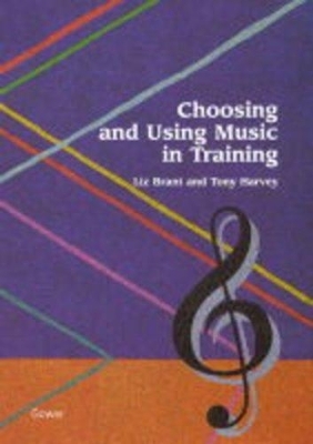 Choosing and Using Music in Training - Liz Brant, Tony Harvey