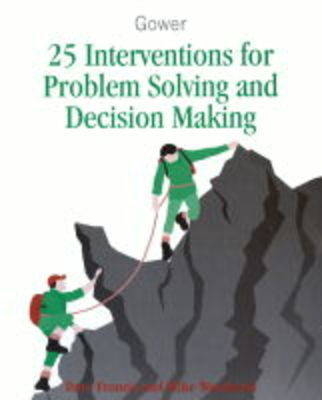 25 Interventions for Problem Solving and Decision Making - Dave Francis, Mike Woodcock