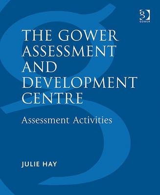 The Gower Assessment and Development Centre - Julie Hay