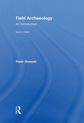 Field Archaeology - Peter Drewett