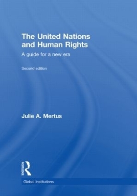 The United Nations and Human Rights - Julie A Mertus, Julie Mertus