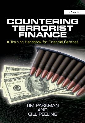 Countering Terrorist Finance - Tim Parkman, Gill Peeling