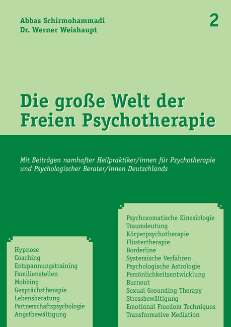 Die große Welt der Freien Psychotherapie 2 - Abbas Schirmohammadi, Werner Dr. Weishaupt