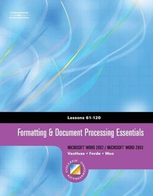 Formatting and Document Processing Essentials - Susie H. VanHuss, Connie Forde