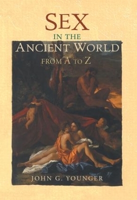 Sex in the Ancient World from A to Z - 