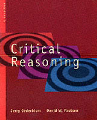 Critical Reasoning - Jerry B. Cederblom, David Paulsen