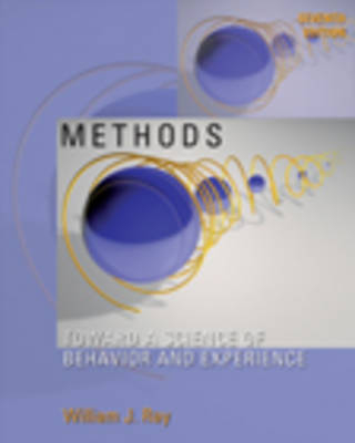 Methods Toward a Science of Behavior and Experience - William J. Ray, Richard Ravizza