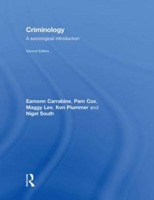 Criminology - Eamonn Carrabine, Pamela Cox, Nigel South, Maggy Lee, Ken Plummer