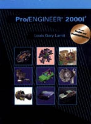 Pro/engineer 2001i - Louis Gary Lamit