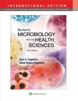 Burton's Microbiology for the Health Sciences - Paul Engelkirk